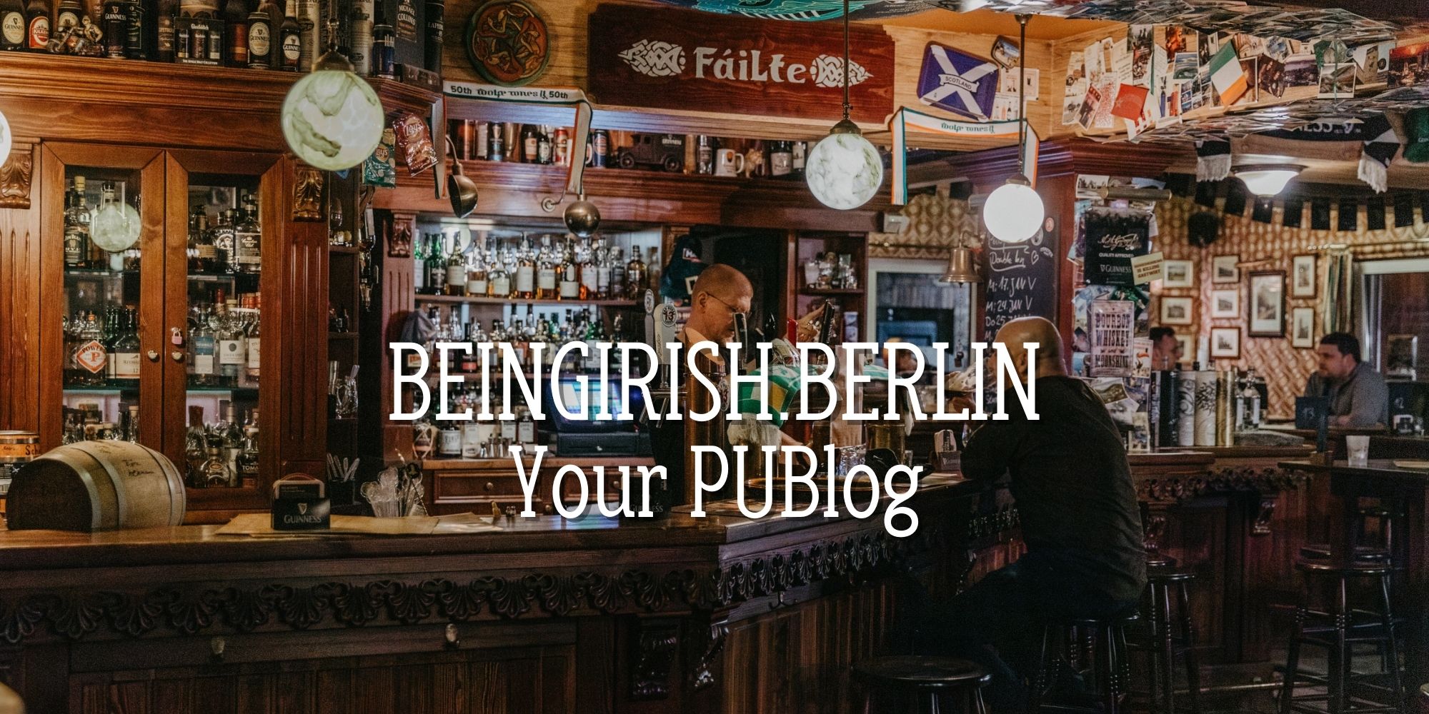 The scenery of the Double Inn Irish Pub in Berlin and the headline: "beingirish.berlin - Your PUBlog"